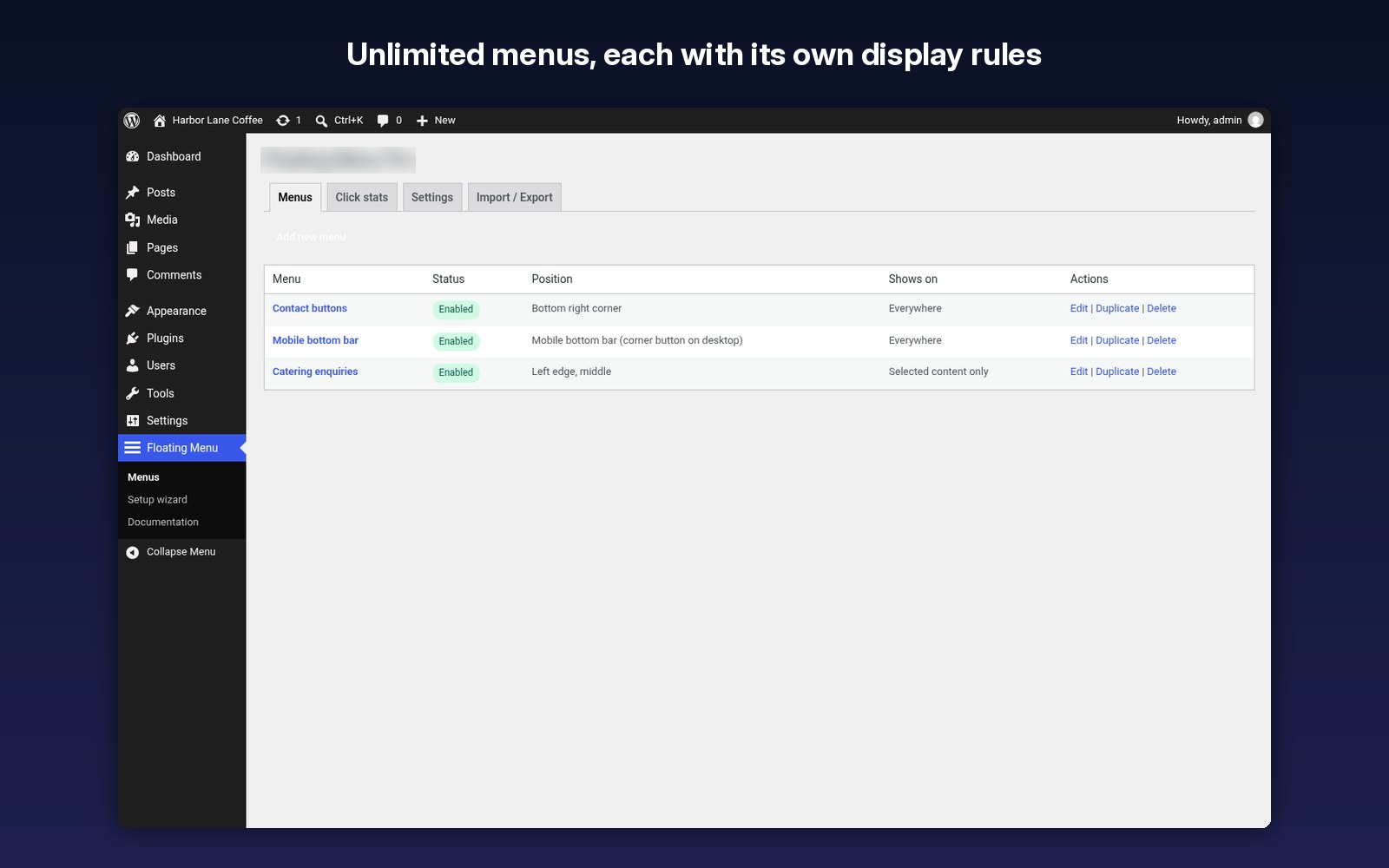 Unlimited menus, each with its own display rules