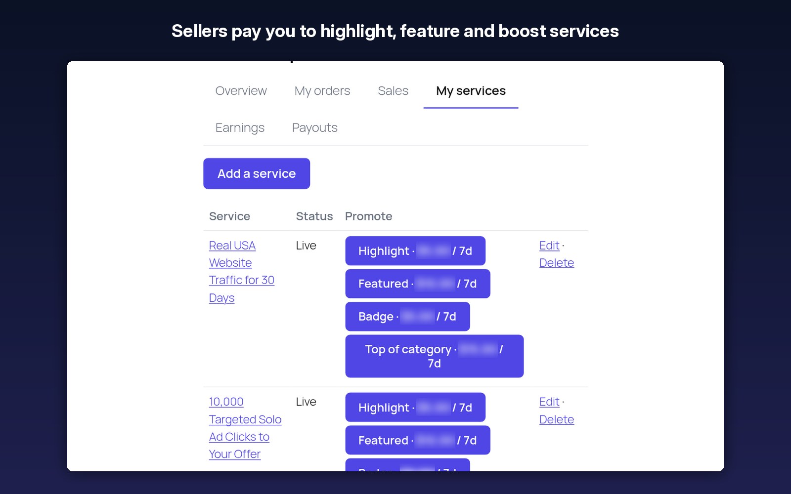 Sellers pay you to highlight, feature and boost services