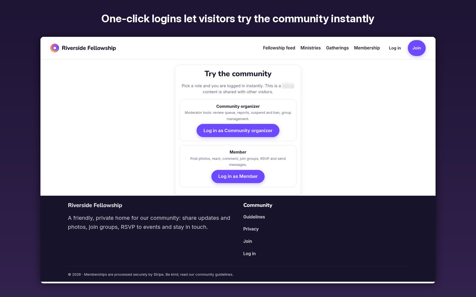 One-click logins let visitors try the community instantly