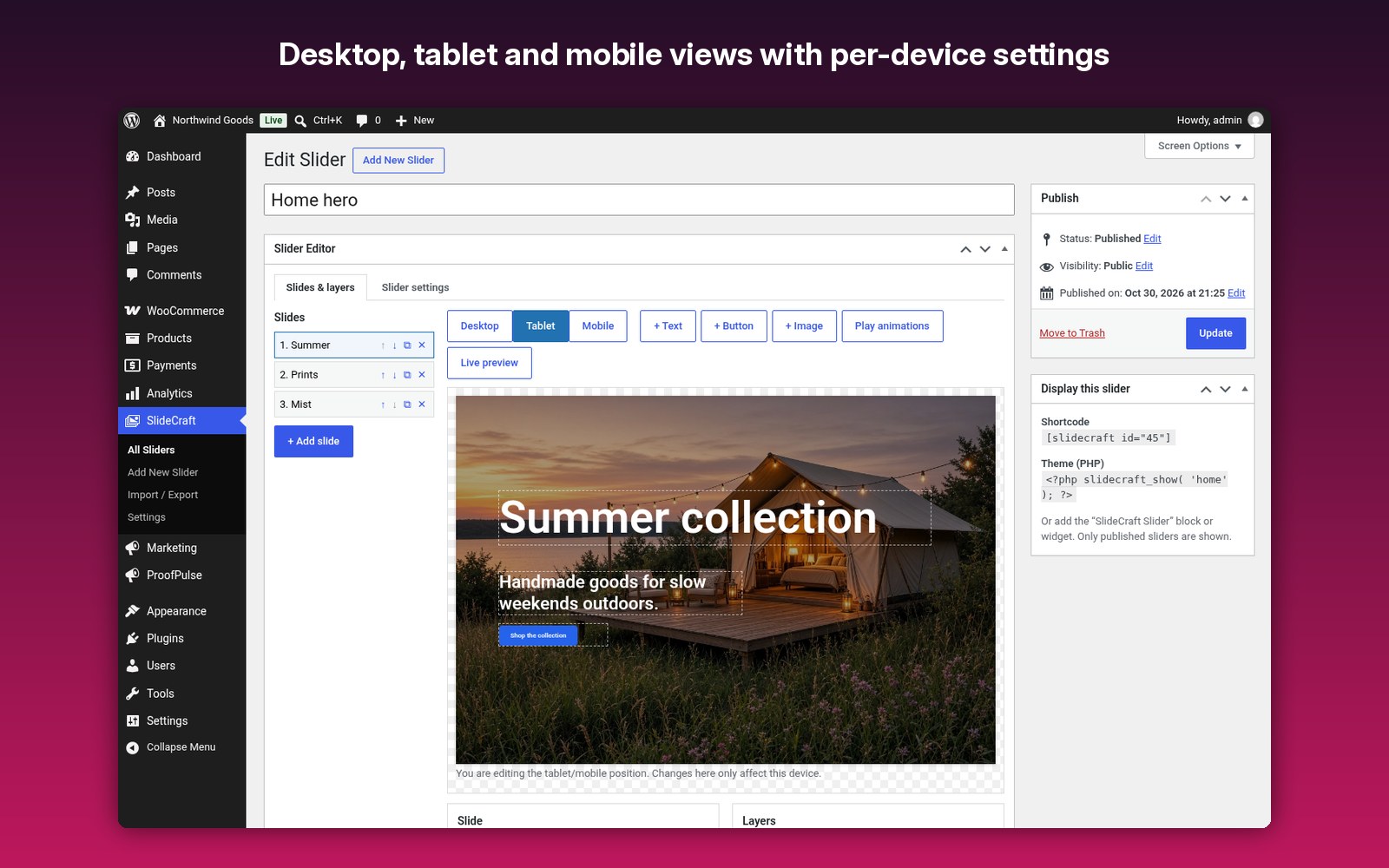 Desktop, tablet and mobile views with per-device settings
