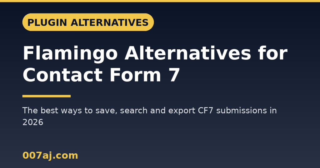 Flamingo Alternatives: Best Ways to Save Contact Form 7 Submissions (2026)