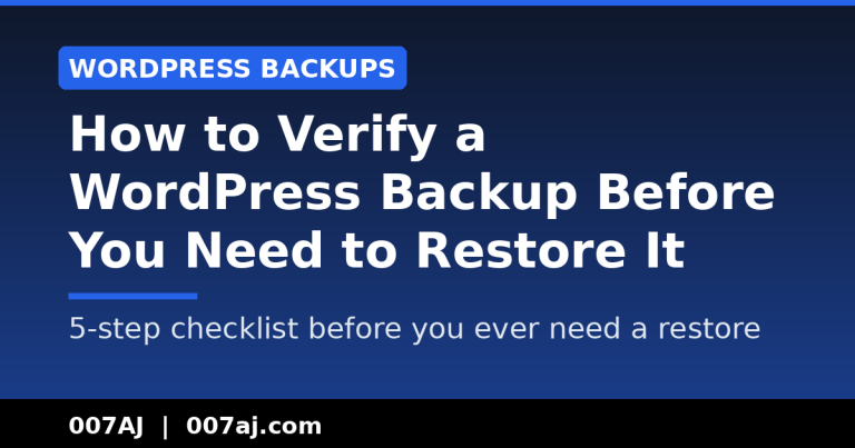How to Verify a WordPress Backup Before You Need to Restore It