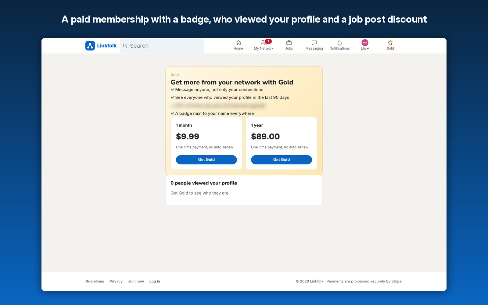 A paid membership with a badge, who viewed your profile and a job post discount