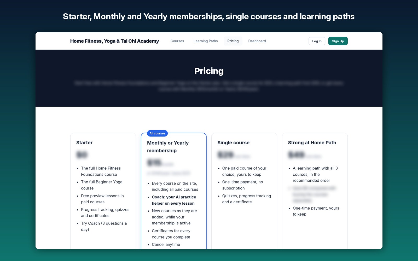 Starter, Monthly and Yearly memberships, single courses and learning paths