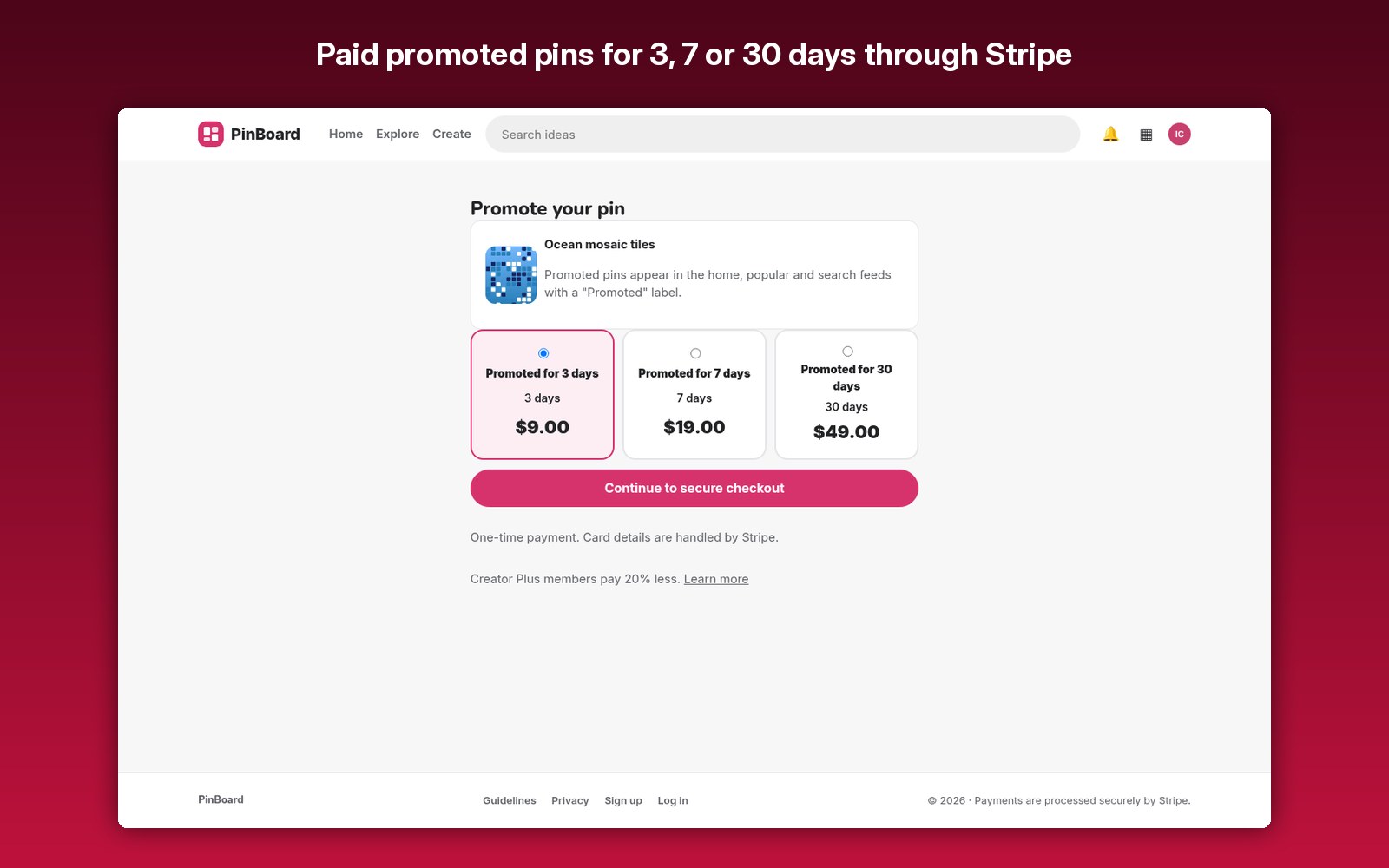 Paid promoted pins for 3, 7 or 30 days through Stripe