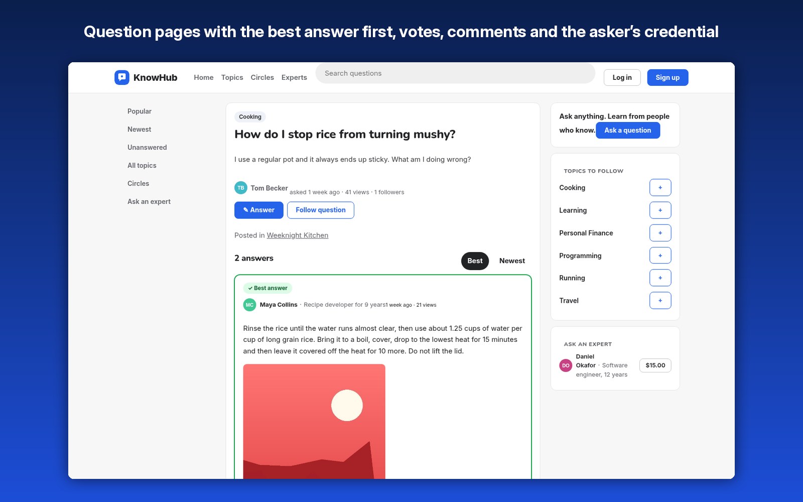 Question pages with the best answer first, votes, comments and the asker’s credential