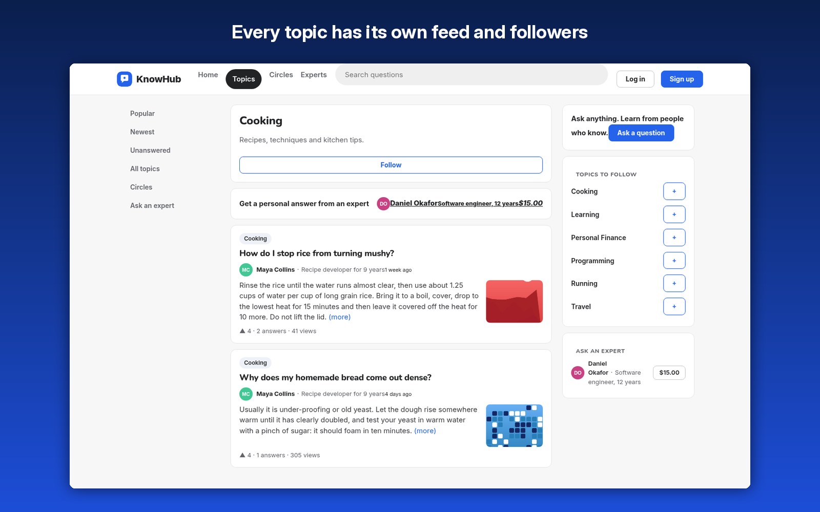 Every topic has its own feed and followers