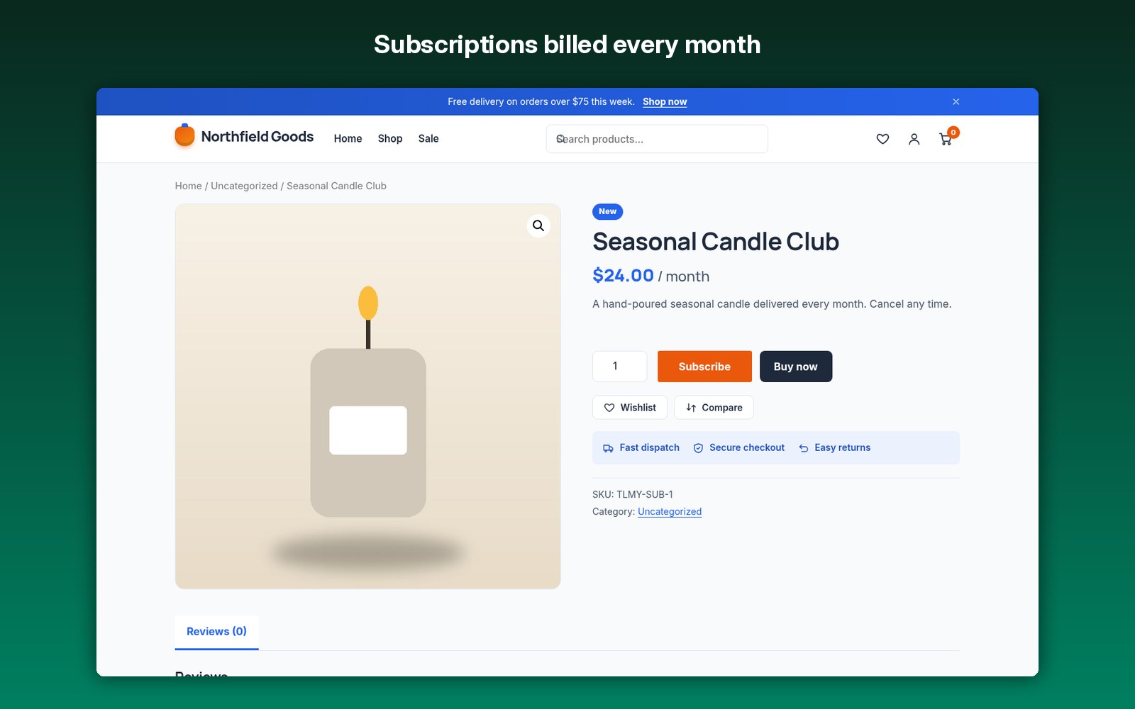 Subscriptions billed every month
